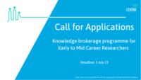 Call for Application – Knowledge Brokerage Programme for Early to Mid Career Researchers